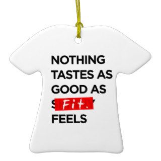 Nothing Tastes as Good as FIT feels   Inspiration Christmas Tree Ornament