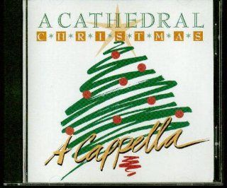A Cathedral Christmas, A Cappella Music