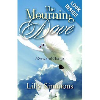 The Mourning Dove Lilly Simmons 9781581691818 Books