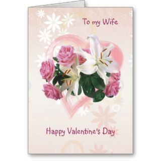 Heart, roses, lily Valentine's Day Card for Wife