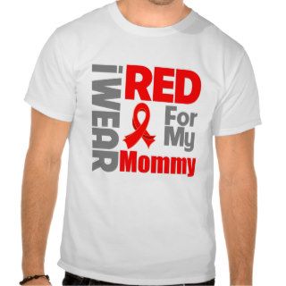 Mommy   I Wear Red Ribbon T shirts