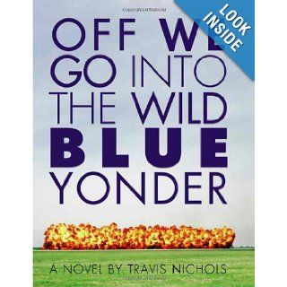 Off We Go Into the Wild Blue Yonder Travis Nichols Books