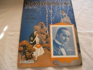 WILL YOU REMEMBER ME AL MITCHELL 1924 SHEET MUSIC FOLDER 442 SHEET MUSIC Music