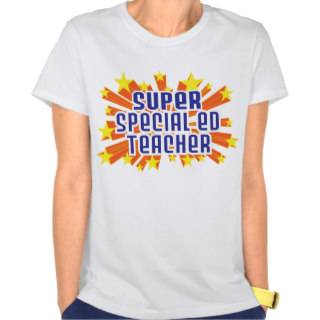 Super Special Ed Teacher T Shirt