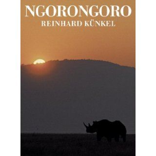 Ngorongoro (9781599620183) Reinhard Kunkel, Benjamin William Mkapa Books