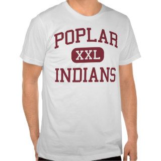 Poplar   Indians   High School   Poplar Montana Tshirt
