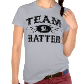 Team Hatter T Shirts