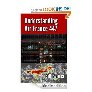 Understanding Air France 447 eBook Bill Palmer, Robert Mark Kindle Store