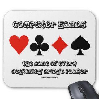 Computer Hands The Bane Of Every Beginning Bridge Mouse Pad