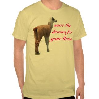 save the drama for your llama shirt