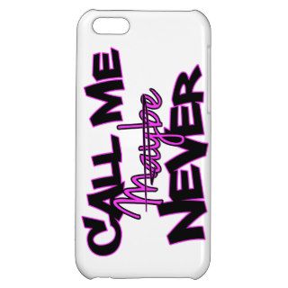 Funny Call Me Maybe Never iPhone Case iPhone 5C Case