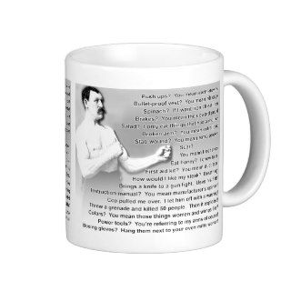 Overly Manly Man Quotes Saying Funny Mug