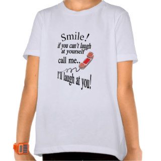 Call Me, I’ll Laugh At You. Cynical and Very Funny Tshirts
