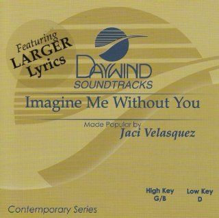 Imagine Me Without You [Accompaniment/Performance Track] Music