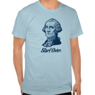 Start Over George Washington T Shirt