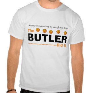 The Butler Did It Tee Shirts