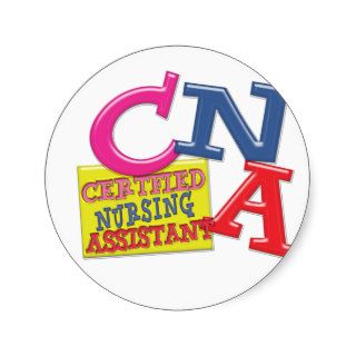 CNA WHIMSICAL LETTERS  CERTIFIED NURSING ASSISTANT ROUND STICKER