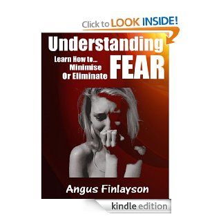 Understanding Fear eBook Angus Finlayson Kindle Store