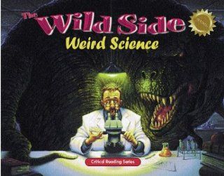 The Wild Side Weird Science; critical reading skills Henry & Melissa Billings 9780809295197 Books