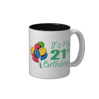 It's My 21st Birthday (Balloons) Coffee Mug