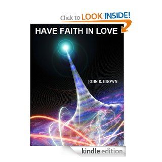 Have Faith in Love eBook John Brown Kindle Store