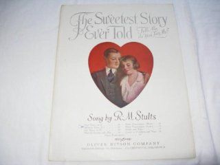 THE SWEETEST STORY EVER TOLD STULTS 1920 SHEET MUSIC SHEET MUSIC FOLDER 416 Music