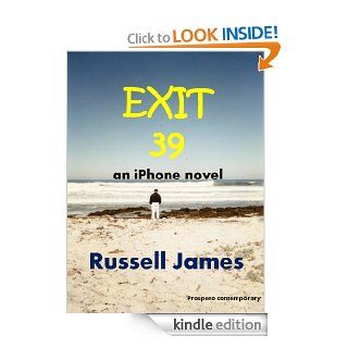 Exit 39   an iPhone novel eBook Russell James Kindle Store