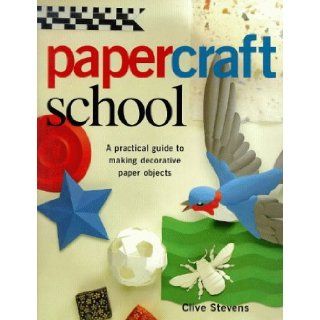 Paper Craft School Clive Stevens 9780276422423 Books