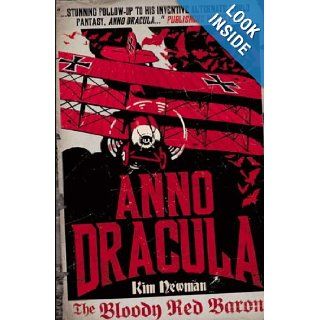 Anno Dracula The Bloody Red Baron Kim Newman 9780857680846 Books