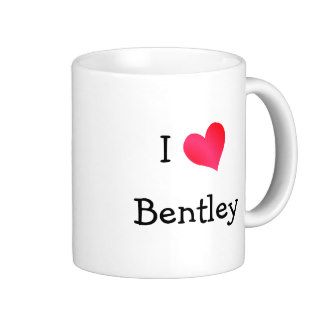 I Love Bentley Coffee Mugs