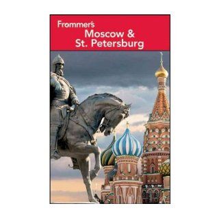 Frommer's Moscow & St. Petersburg (Frommer's Moscow & St. Petersburg) (Paperback)   Common By (author) Angela Charlton 0884495271899 Books