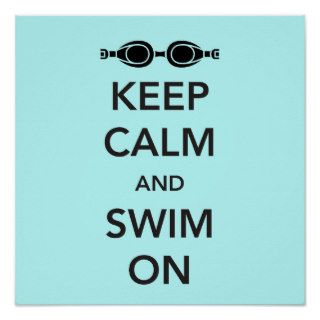 Keep Calm and Swim on Poster