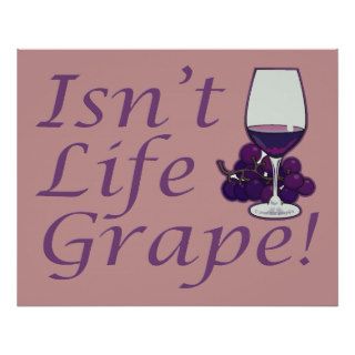 Funny Wine Humor Isnt Life Grape Posters
