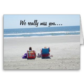 YOU HAVEN'T LEFT YETWE MISS YOU ALREADY GREETING CARD