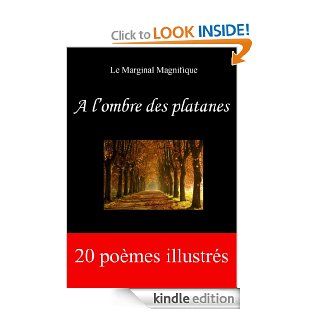 A l'ombre des platanes (French Edition) eBook Le Marginal Magnifique, LMM ditions Kindle Store