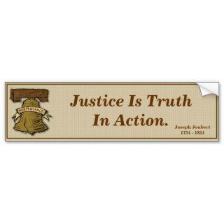 Quote   Justice Is TruthJoseph Joubert Quotes Bumper Sticker