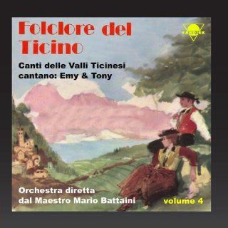 Folclore del Ticino, vol. 4 (Orchestra diretta dal Maestro Mario Battaini) Music