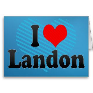 I love Landon Greeting Card