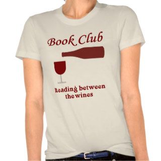 Book Club Reading Between The Wines Shirt