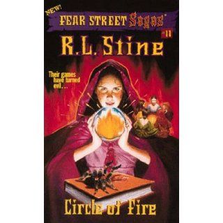 Circle of Fire (Fear Street Sagas #11) R. L. Stine 9780307248008 Books