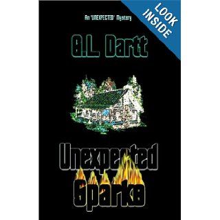 Unexpected Sparks G. L. Dartt, Stephanie Elliot 9780970887474 Books