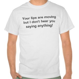 T shirt for when there's too much talking.