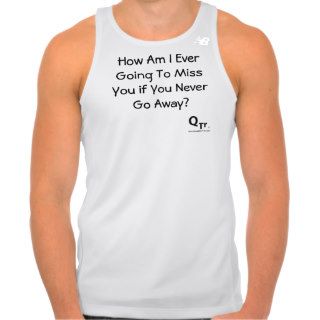 "How Am I Going To Miss You" T Shirt