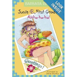 Junie B., First Grader Aloha ha ha (Junie B. Jones, No. 26) Barbara Park, Denise Brunkus 9780375834035 Books