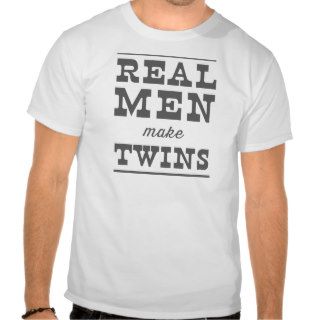 Real Men Make Twins Shirts