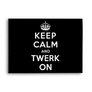 Keep Calm and Twerk On Envelopes