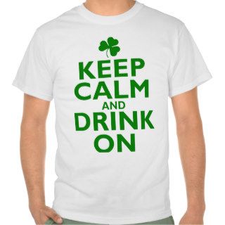 Keep Calm St Patricks Day Humor Tee Shirt