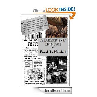 A Difficult Year 1940 1941 eBook Frank Marshall Kindle Store