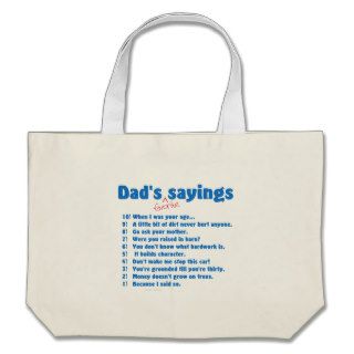 Dad's favorite sayings on gifts for him. bag