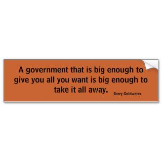 Big Government Quote Bumper Sticker